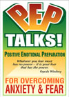 P.E.P. Talks - Positive Emotional Preparation: PEP Talks to Overcome Anxiety and Fear