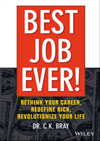 Best Job Ever!: Rethink Your Career, Redefine Rich, Revolutionize Your Life