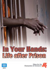 In Your Hands: Life after Prison DVD (CC)