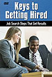 Keys to Getting Hired: Job Search Steps That Get Results